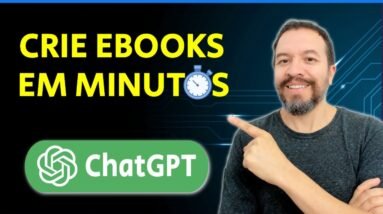 Como usar o ChatGPT para criar Ebooks em Minutos